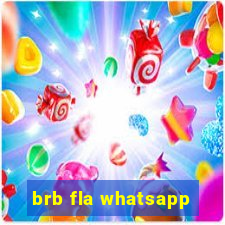 brb fla whatsapp